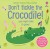 Design: Don't Tickle the Crocodile!