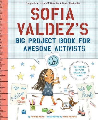 Sofia Valdez's Big Project Book for Awesome Activists - Paperback Activity Book