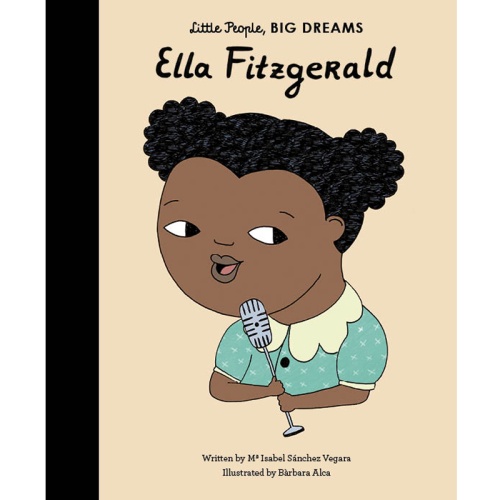 Little People, Big Dreams Ella Fitzgerald