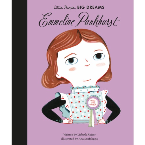 Little People, Big Dreams Emmeline Pankhurst