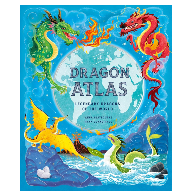 Dragon Atlas: Legendary Dragons of the World