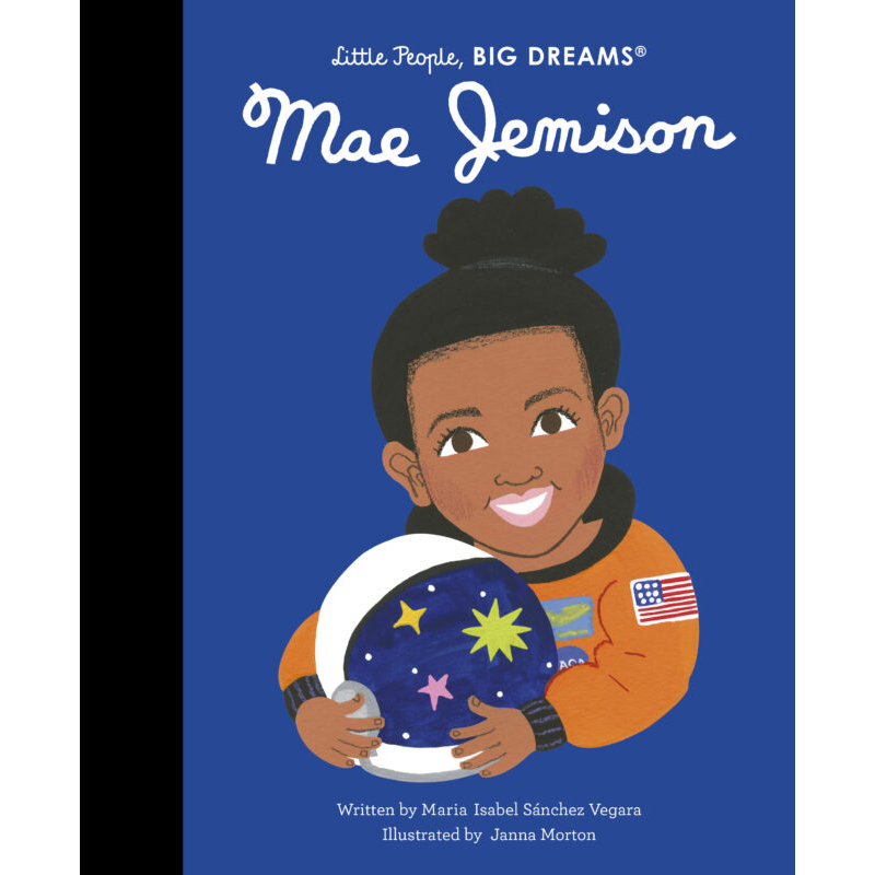 Little People, Big Dreams Mae Jemison