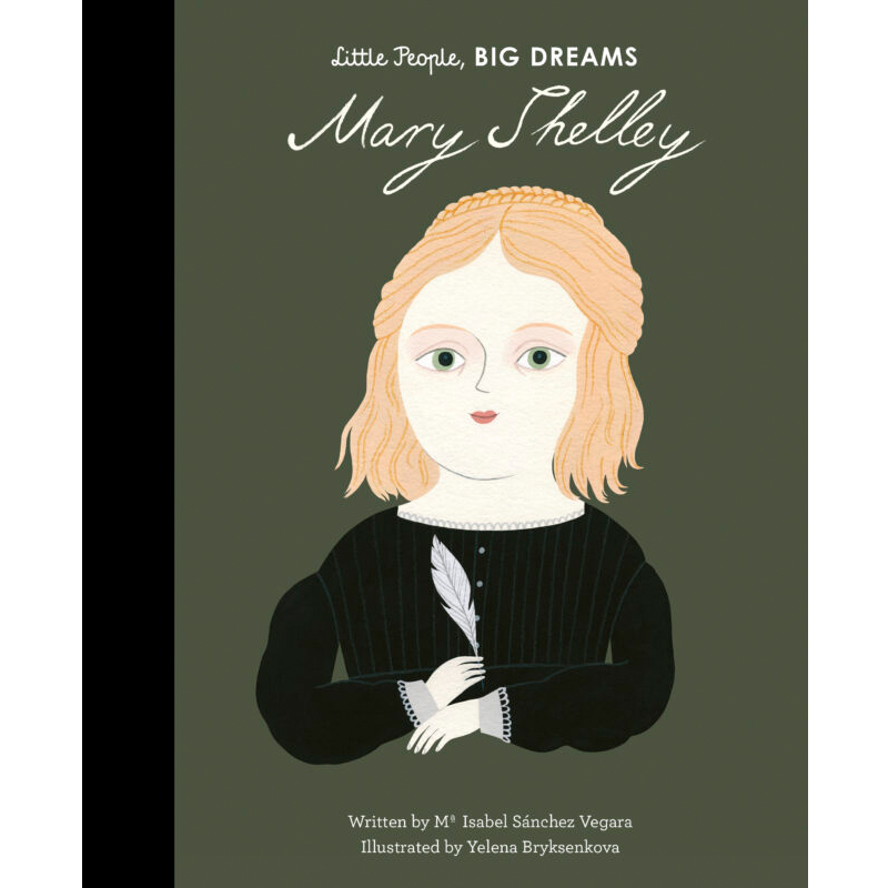 Little People, Big Dreams Mary Shelley