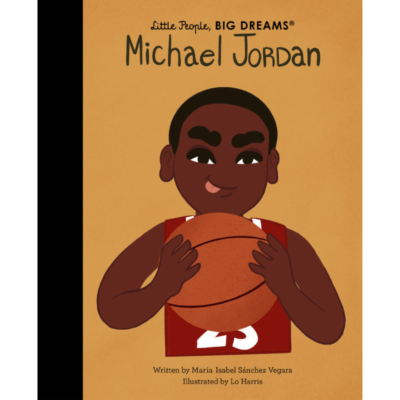 Little People, Big Dreams Michael Jordan