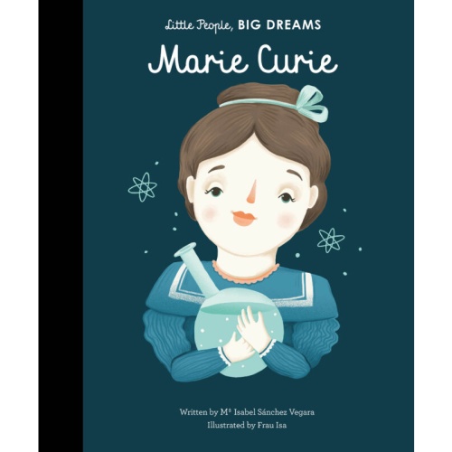 Little People, Big Dreams Marie Curie