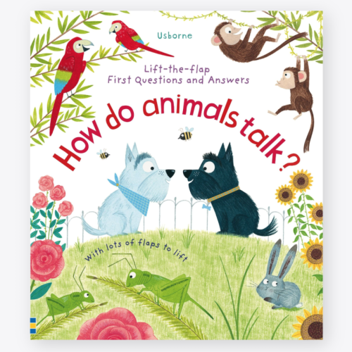 Usborne Lift-The-Flap First Questions and Answers How Do Animals Talk?