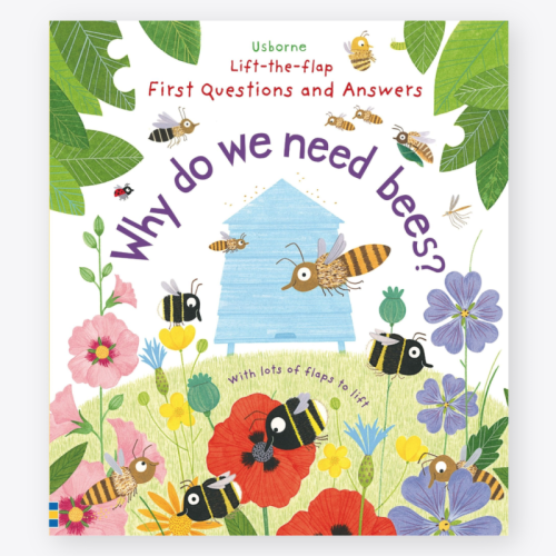 Usborne Lift-The-Flap First Questions and Answers Why Do We Need Bees?